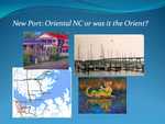 Oriental, NC, their new port